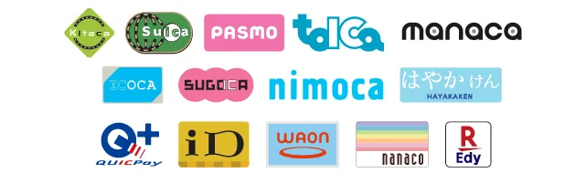 Apple Pay(アップル ペイ), QUICPay(クイックペイ), iD(アイディ), nanaco(ナナコ), 楽天ペイ, WAON(ワオン), Kitaca(キタカ), Suica(スイカ), PASMO(パスモ), TOICA(トイカ), manaca(マナカ), ICOCA(イコカ), SUGOCA(スゴカ), nimoca(ニモカ), はやかけん